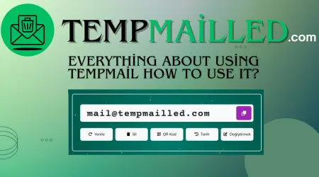 Everything About Using Tempmail: How to Use It?