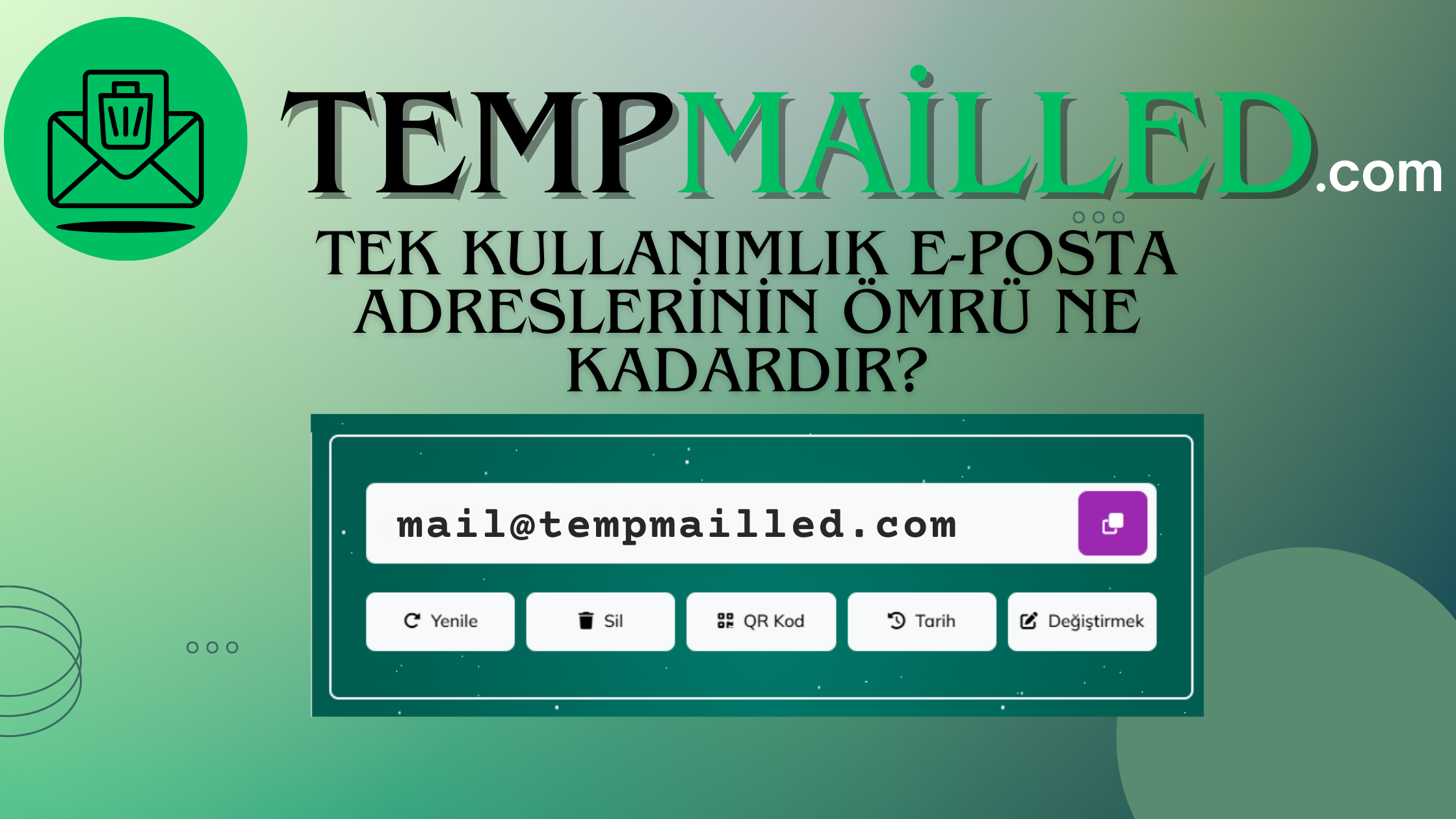 Tek Kullanımlık E-Posta Adreslerinin Ömrü Ne Kadardır?